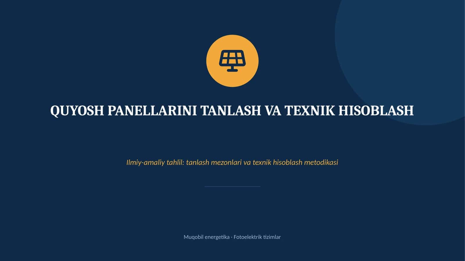 QUYOSH PANELLARINI TANLASH VA TEXNIK HISOBLASH 1