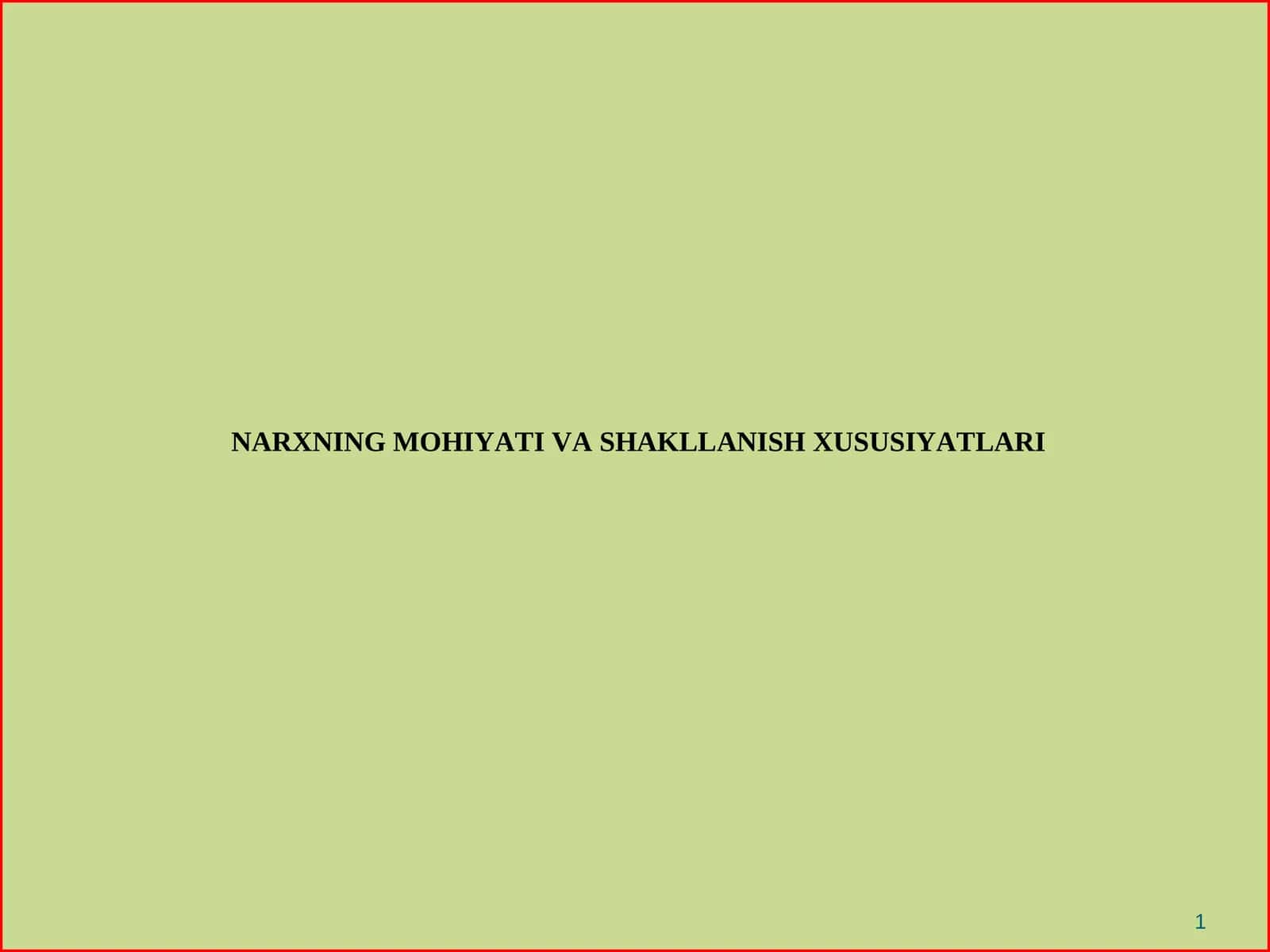 NARXNING MOHIYATI VA SHAKLLANISH XUSUSIYATLARI 1