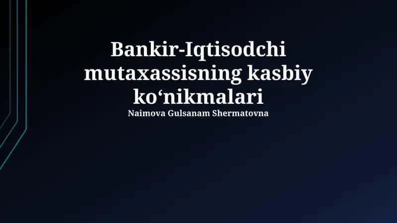 Bankir-Iqtisodchi mutaxassisning kasbiy koʻnikmalari 1