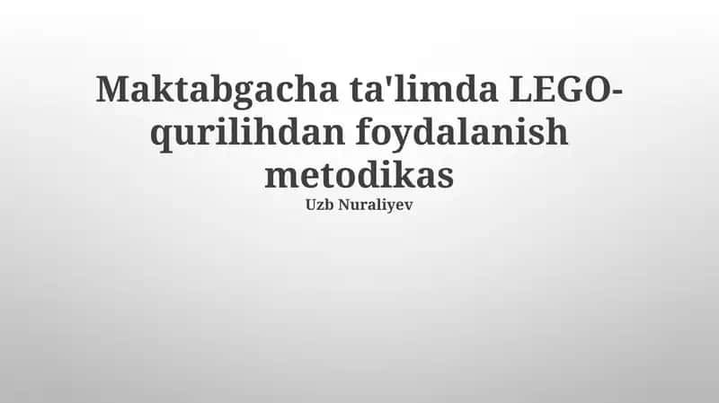 Maktabgacha ta'limda LEGO-qurilihdan foydalanish metodikasi 1