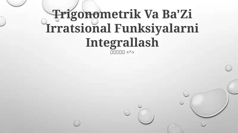 Trigonometrik Va Ba'Zi Irratsional Funksiyalarni Integrallash 1