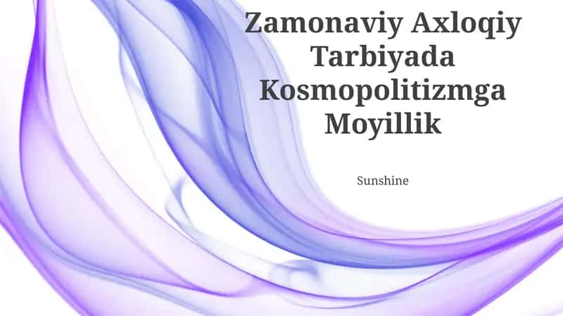 Zamonaviy Axloqiy Tarbiyada Kosmopolitizmga Moyillik 1