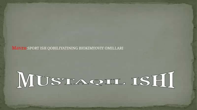 SPORTISH QOBILIYATINING BIOKIMYOVIY OMILLARI 1