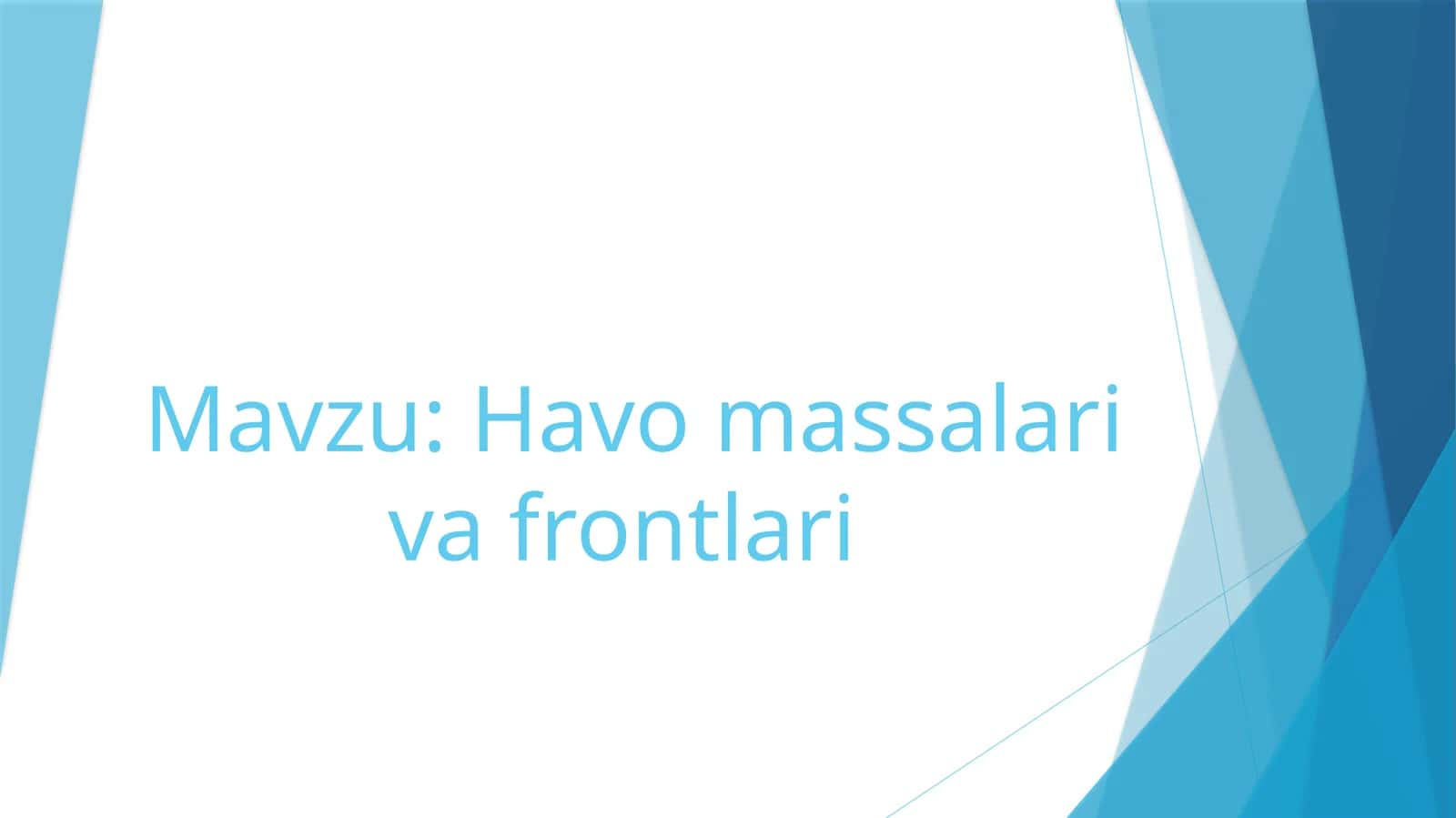 Havo massalari va frontlari 1