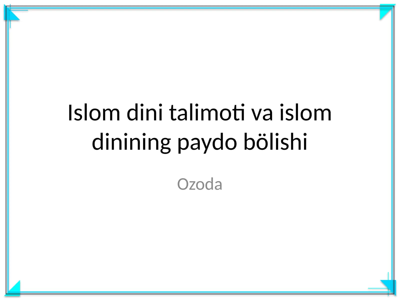 Islom dini talimoti va islom dinining paydo bölishi 1