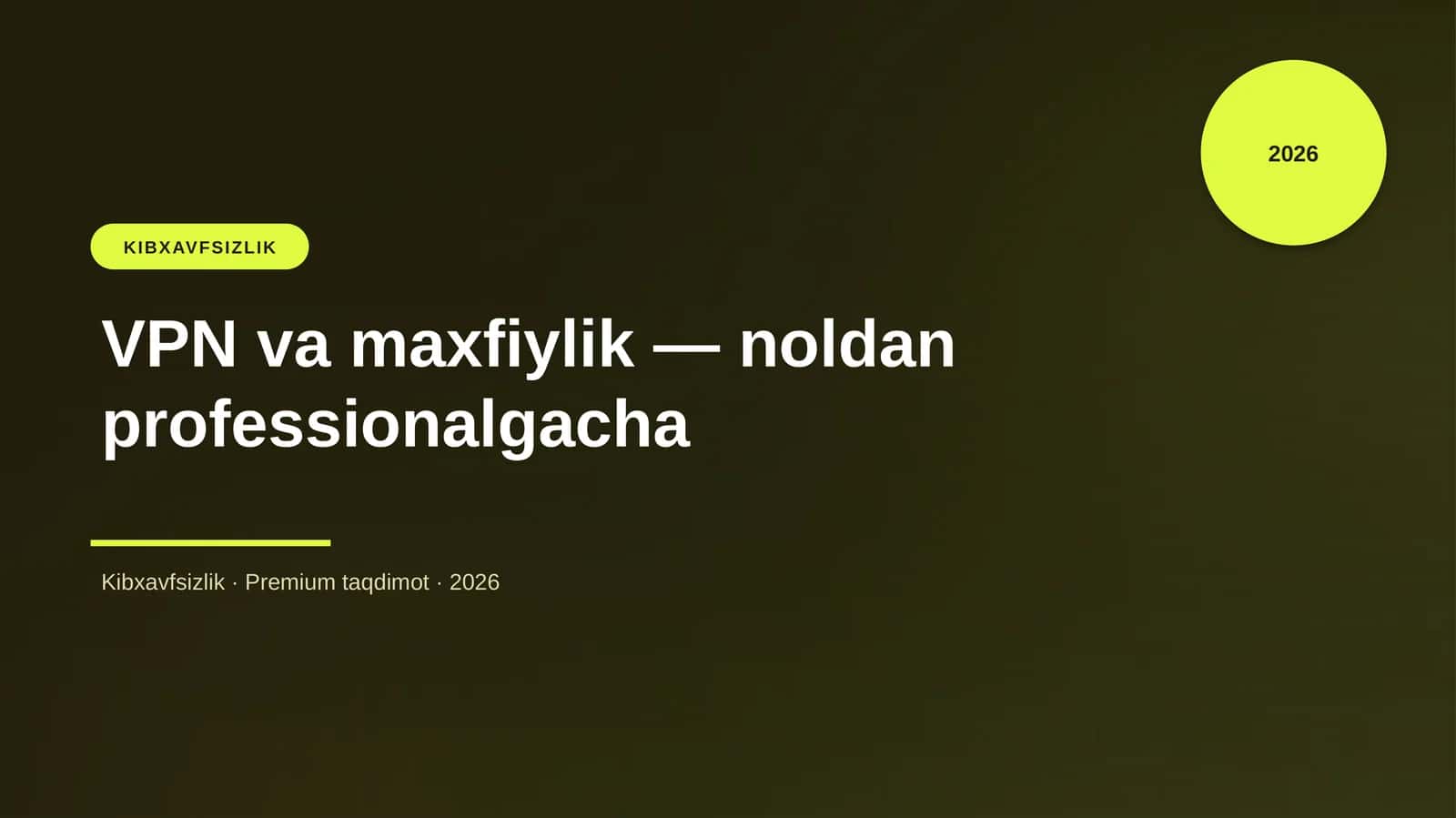VPN va maxfiylik — noldan professionalgacha 1