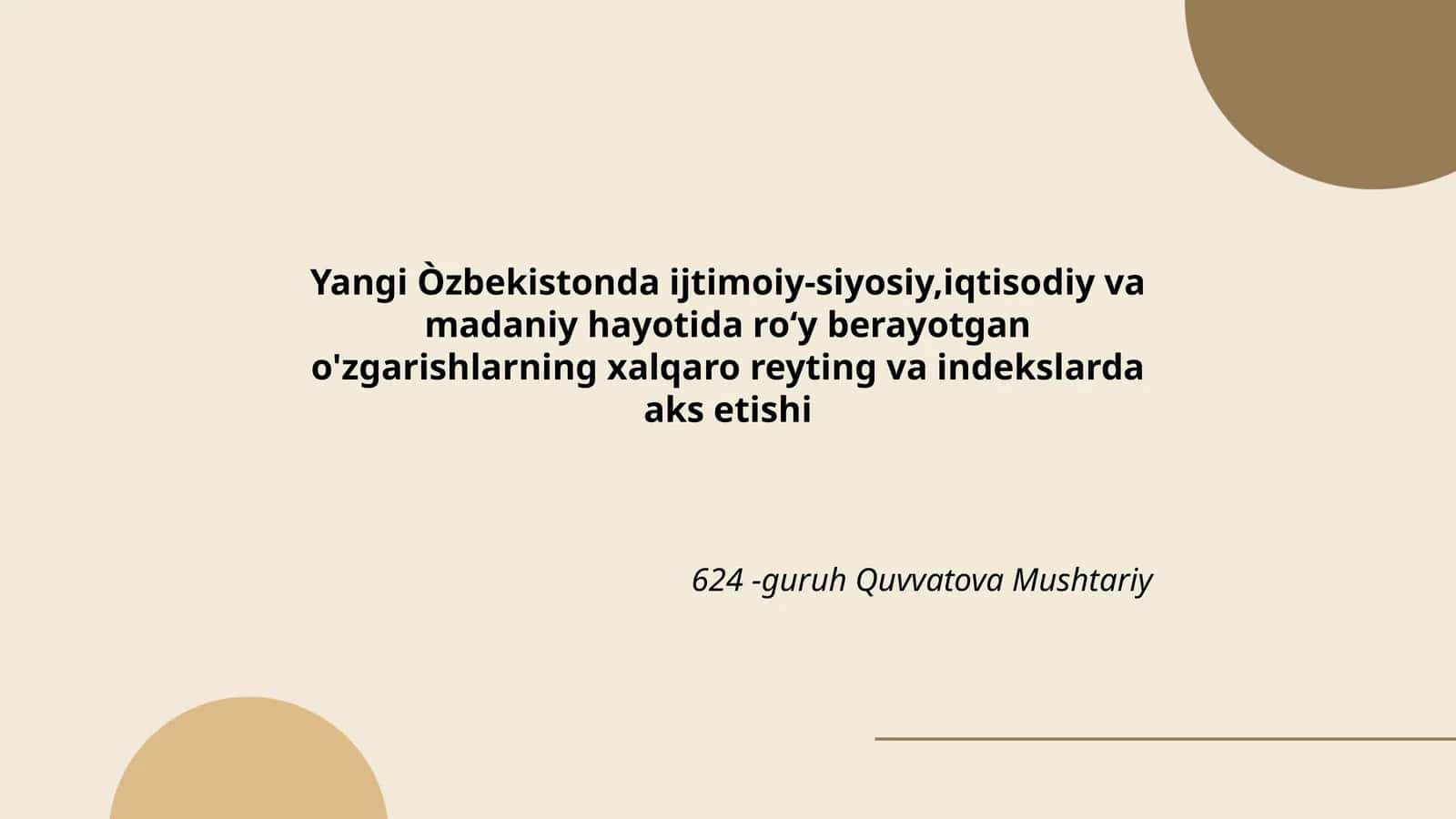 Yangi Òzbekistonda ijtimoiy-siyosiy,iqtisodiy va madaniy hayotida ro‘y berayotgan o'zgarishlarning xalqaro reyting va indekslarda aks etishi 1