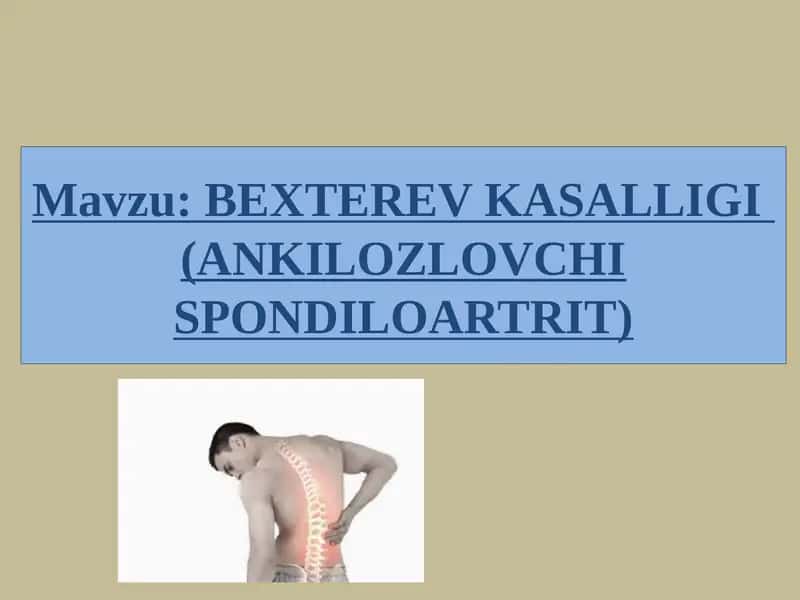 Bexterev kasalligi (ANKILOZLOVCHI SPONDILOARTRIT) 1