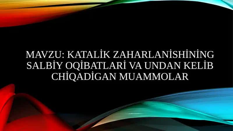 Katalik zaharlanish 1