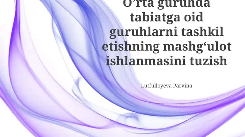 Tabiatga oid guruhlarni tashkil etish 1