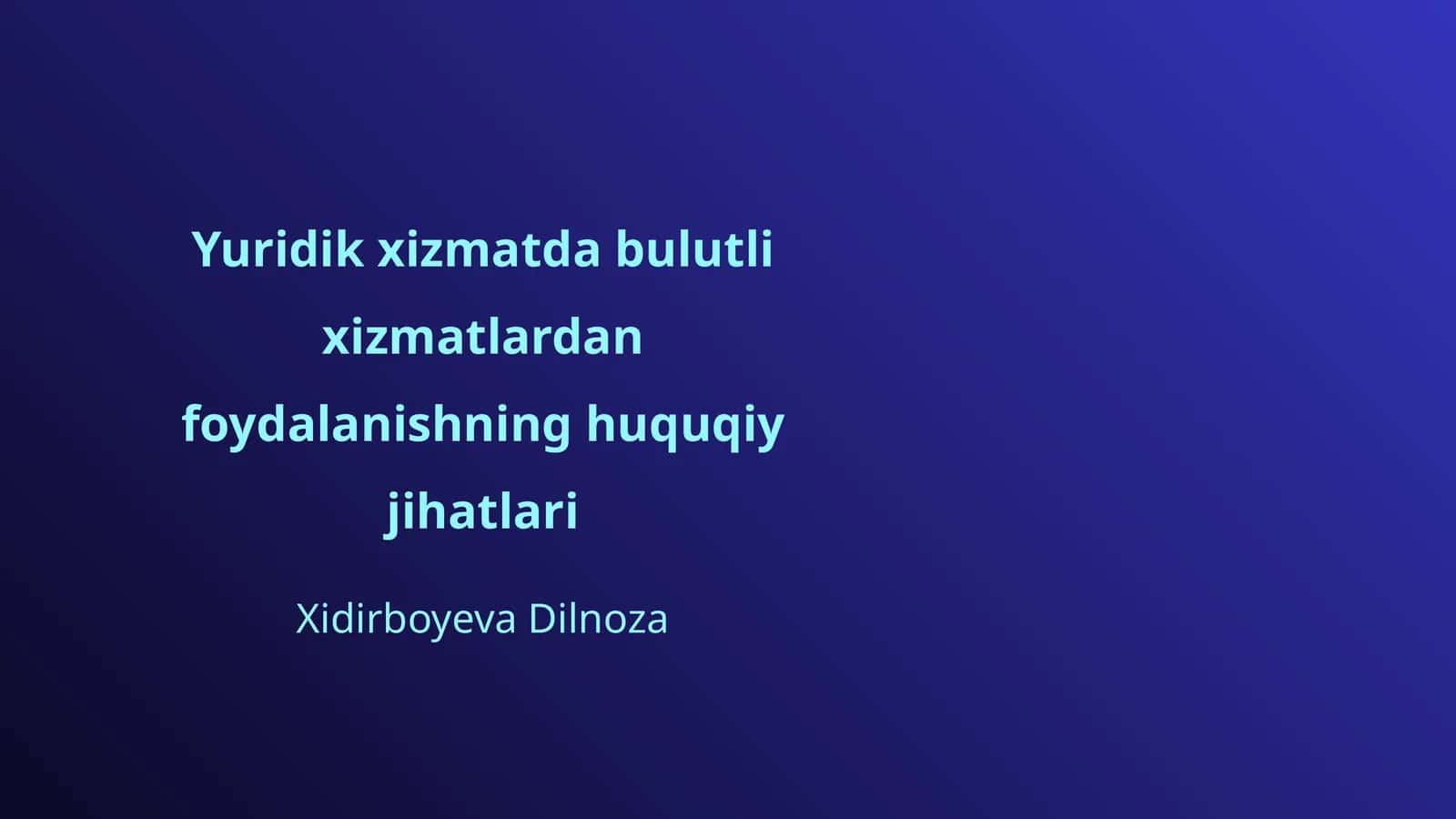 Yuridik xizmatda bulutli xizmatlardan foydalanishning huquqiy jihatlari 1