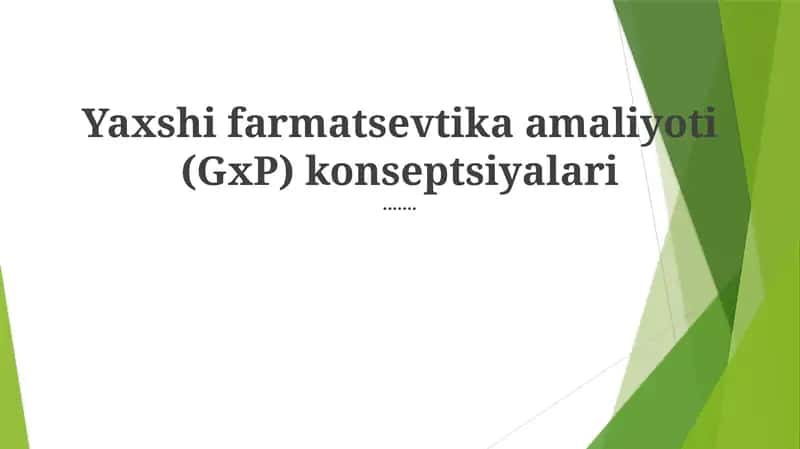 Yaxshi farmatsevtika amaliyoti (GxP) konseptsiyalari 1