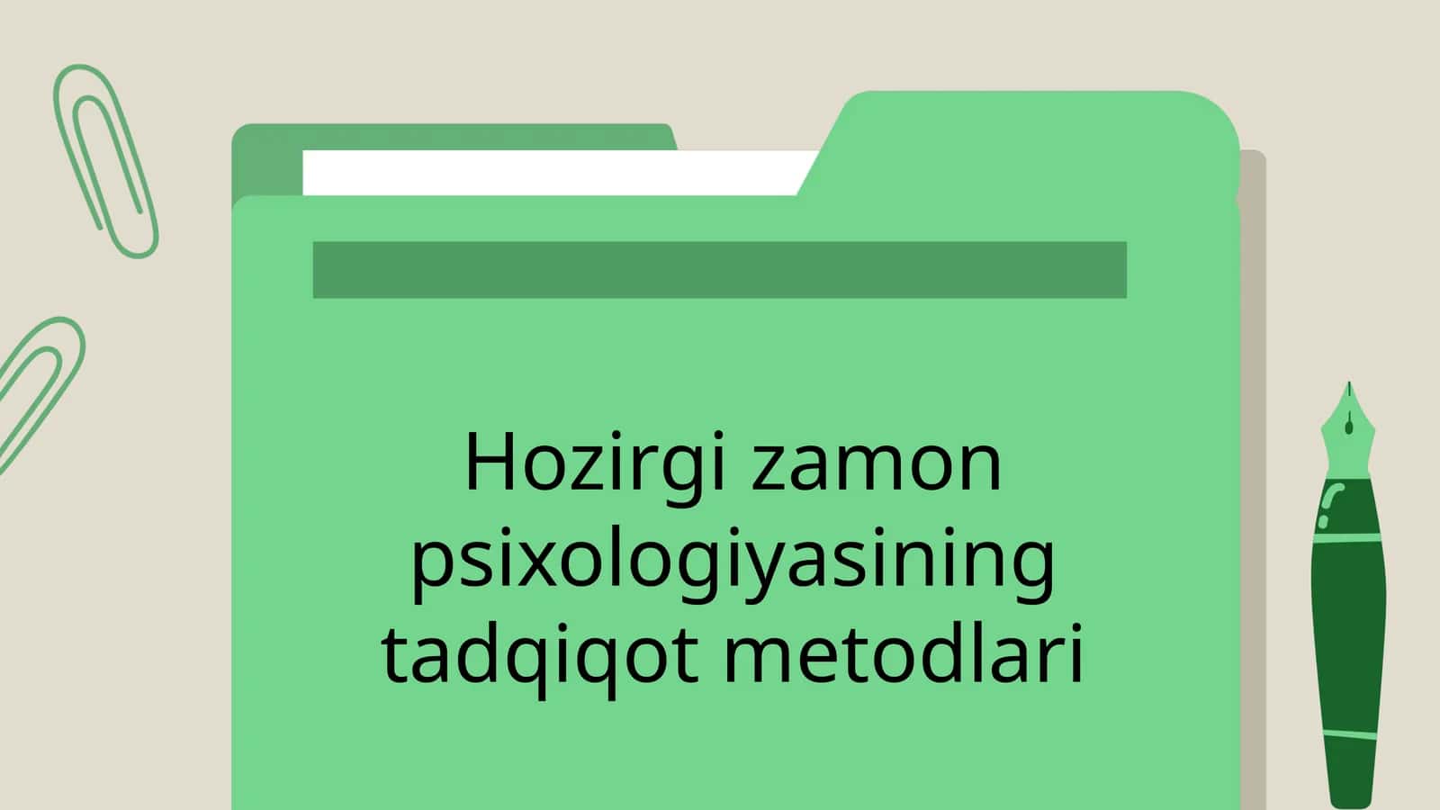 Hozirgi zamon psixologiyasining tadqiqot metodlari 1