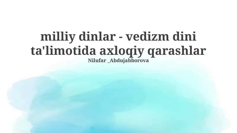 Vedizm dini ta'limotida axloqiy qarashlar 1