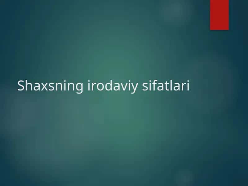 Shaxsning irodaviy sifatlari 1