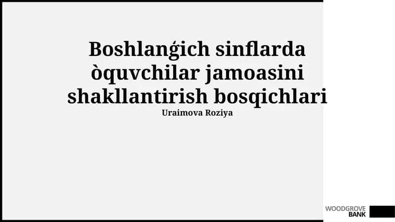 Boshlanģich sinflarda òquvchilar jamoasini shakllantirish bosqichlari 1