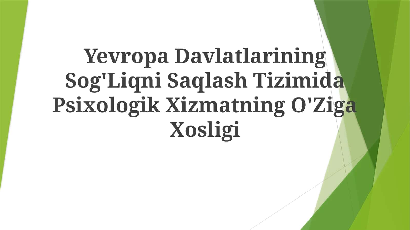 Yevropa Davlatlarining Sog'Liqni Saqlash Tizimida Psixologik XizmatningO'ZigaXosligi 1