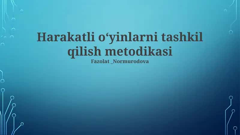 Harakatli oʻyinlarni tashkil qilish metodikasi 1