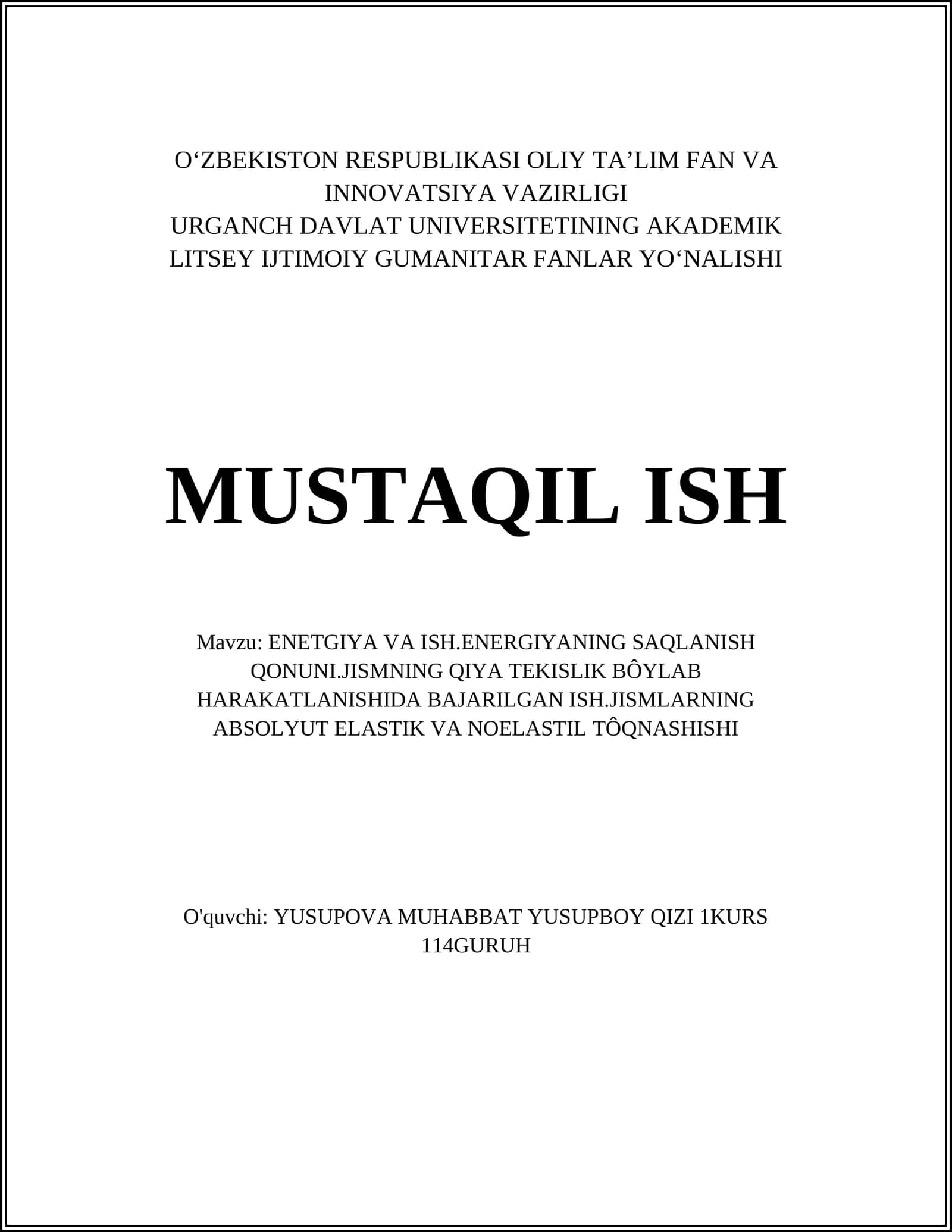 Energiya va ish.energiyaning saqlanish qonuni.jismning qiya tekislik bôylab harakatlanishida bajarilgan ish.jismlarning absolyut elastik va noelastil tôqnashishi 1