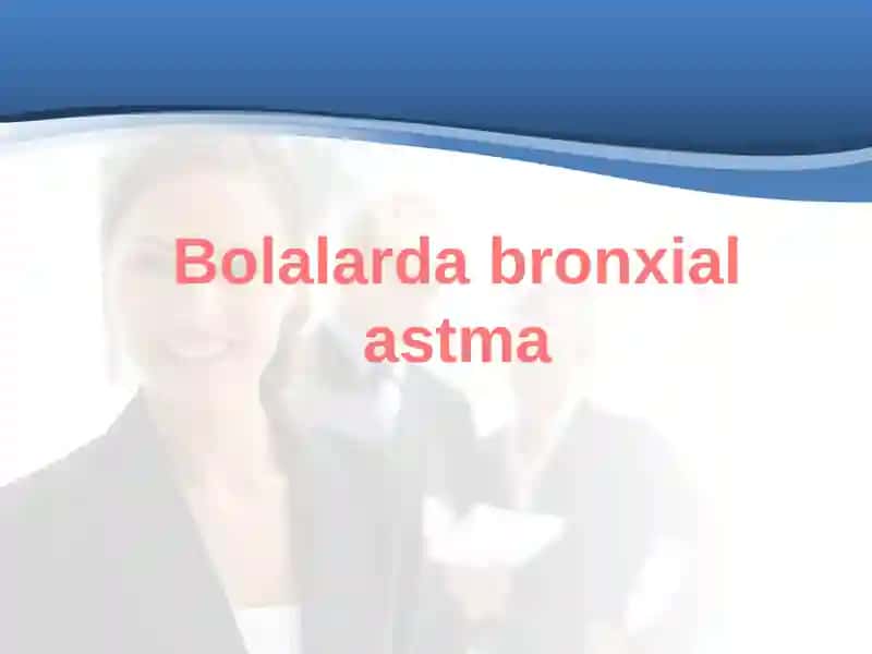 Bolalarda bronxial astma