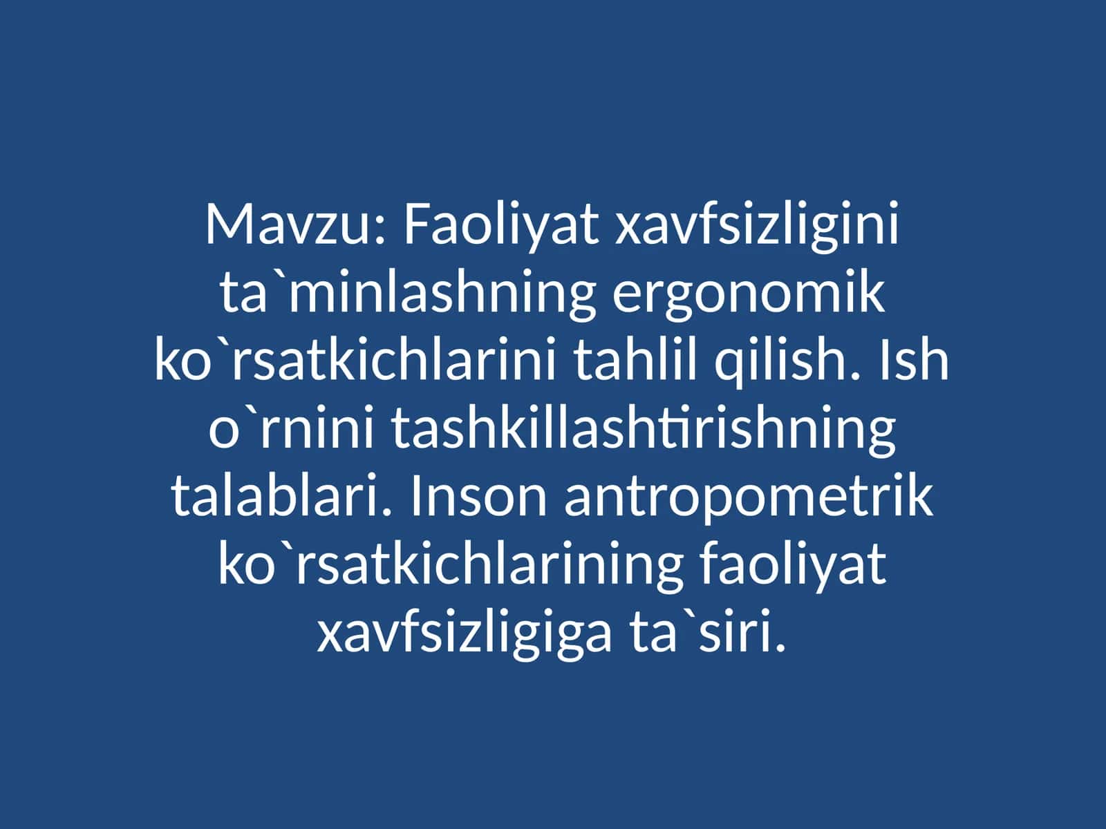 Faoliyat xavfsizligini ta`minlashning ergonomik ko`rsatkichlarini tahlil qilish 1