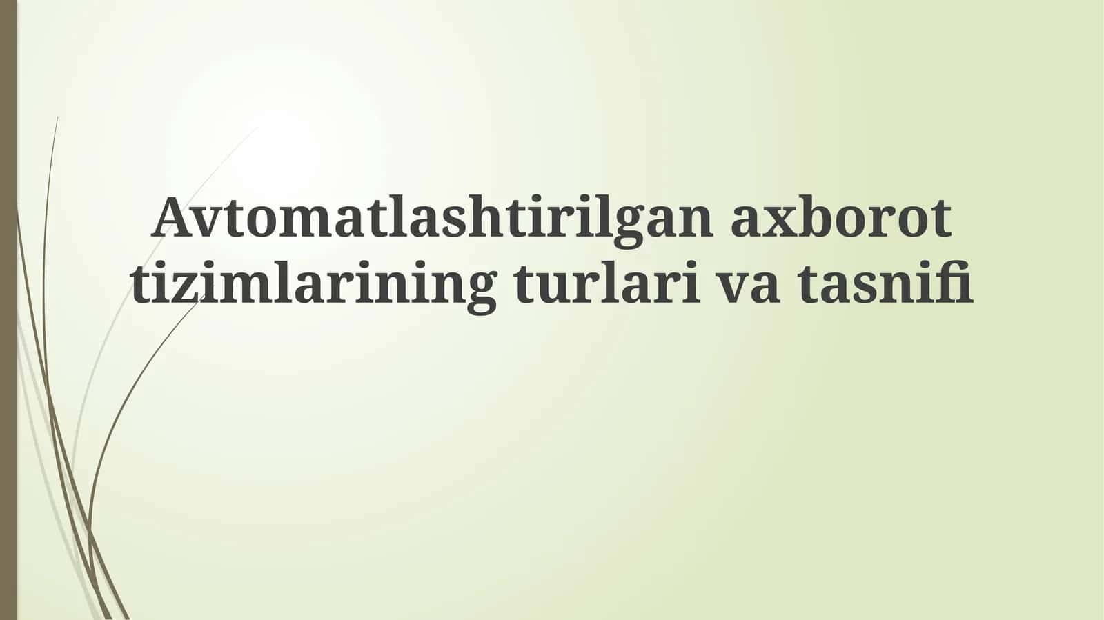 Avtomatlashtirilgan Axborot Tizimlarining Tasnifi 1