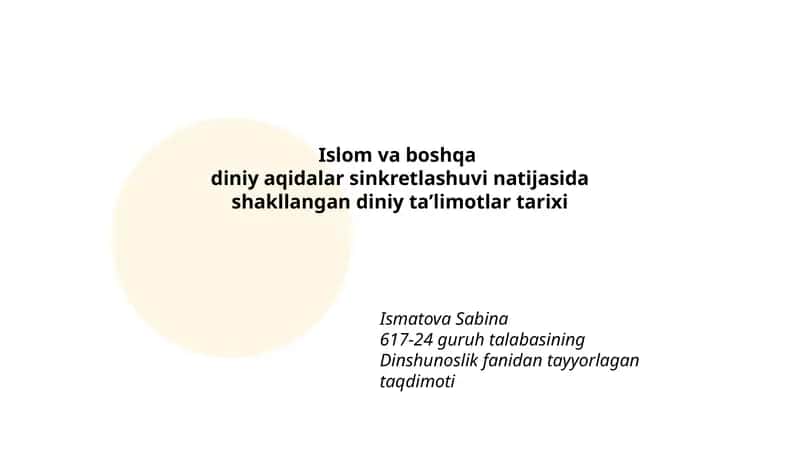 Islom va boshqa diniy aqidalar sinkretlashuvi natijasida shakllangan diniy taʼlimotlar tarixi 1