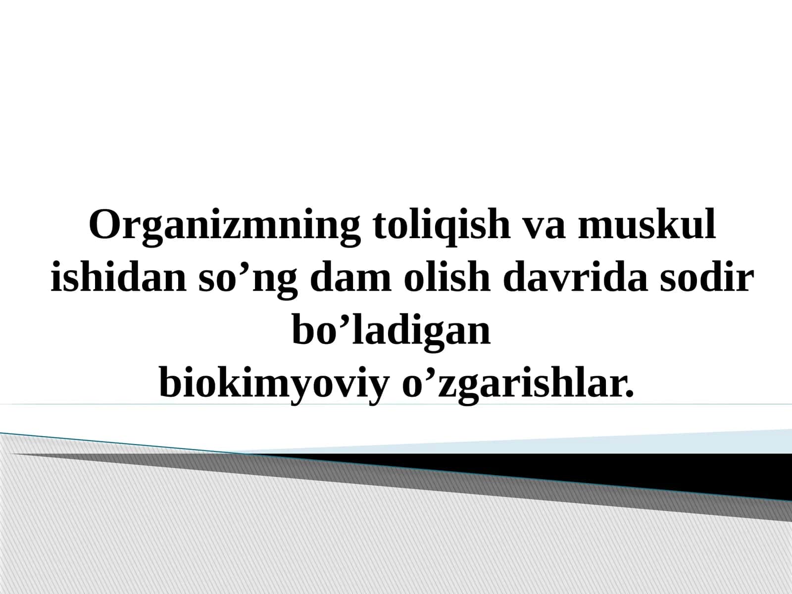 Toliqish davridagi biokimyoviy o’zgarishlar 1