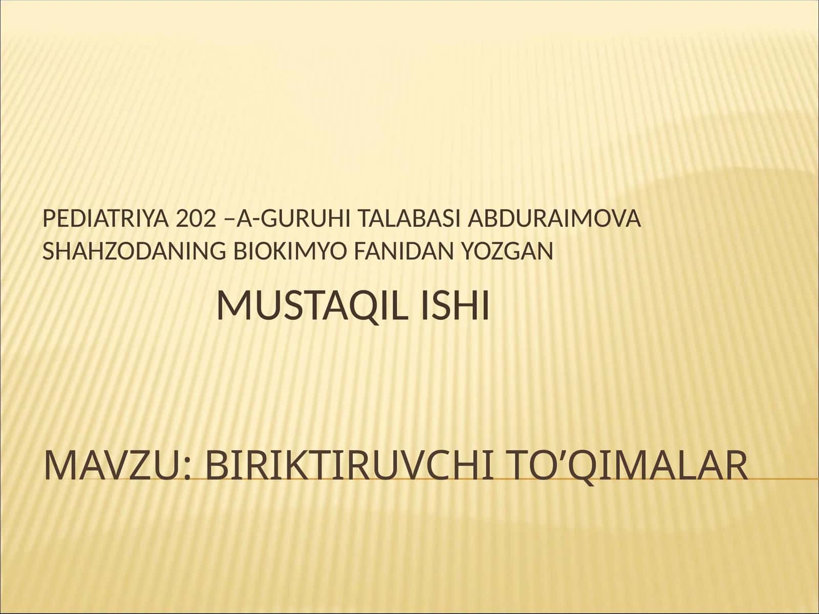 PEDIATRIYA202 –A-GURUHI TALABASI ABDURAIMOVA SHAHZODANING BIOKIMYO FANIDAN YOZGAN MUSTAQIL ISHI 1