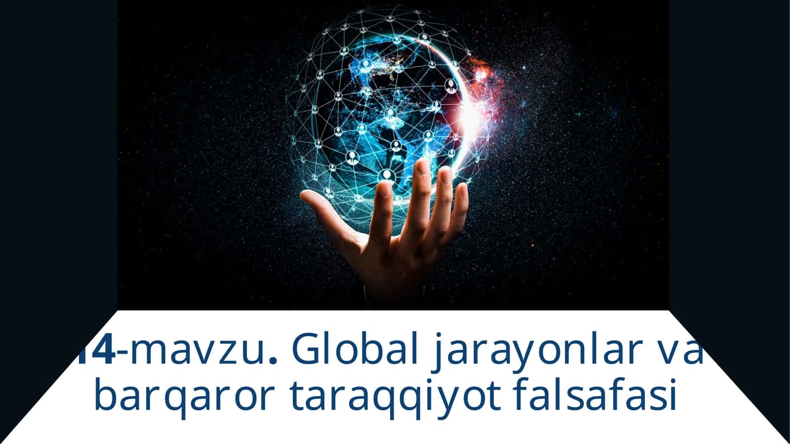 Global jarayonlar va barqaror taraqqiyot falsafasi 1