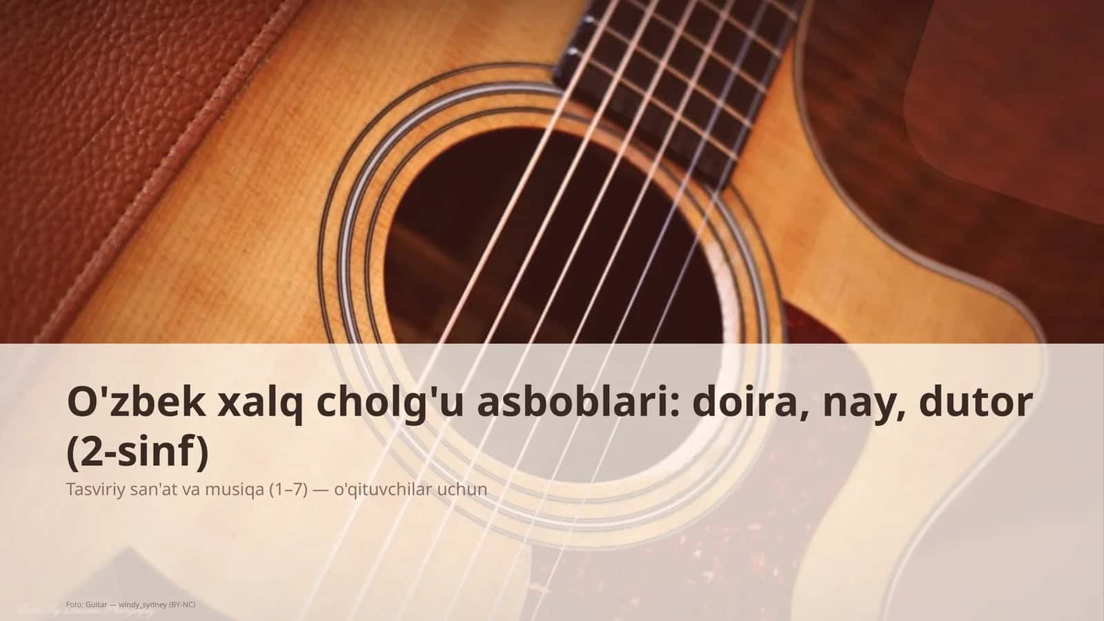 O'zbek xalq cholg'u asboblari: doira, nay, dutor (2-sinf) 1