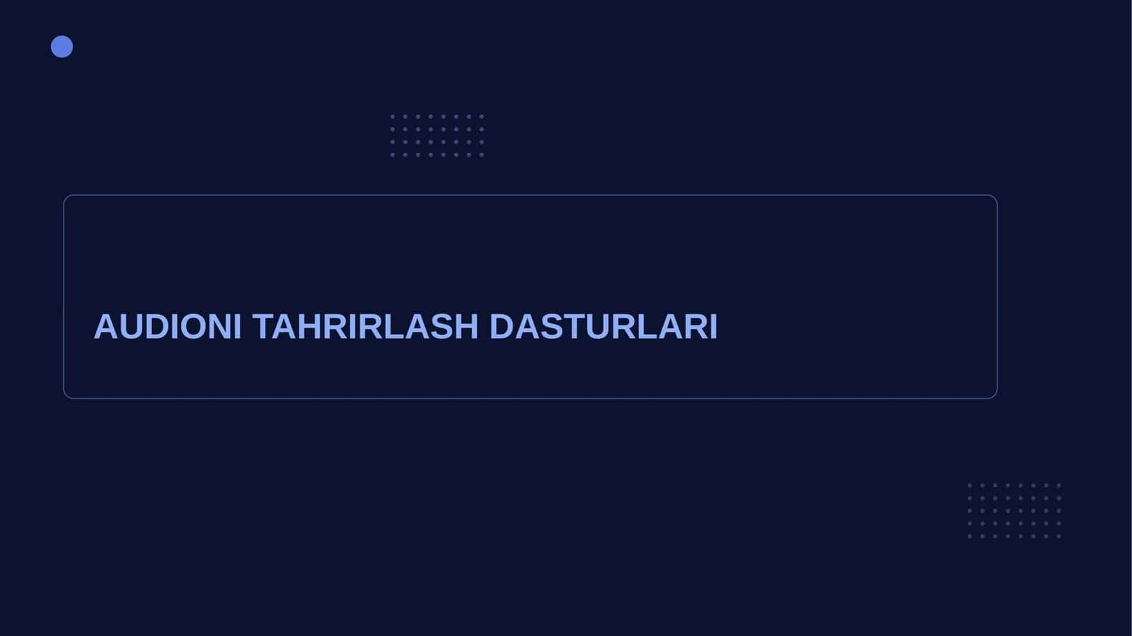 AUDIONI TAHRIRLASH DASTURLARI. 1