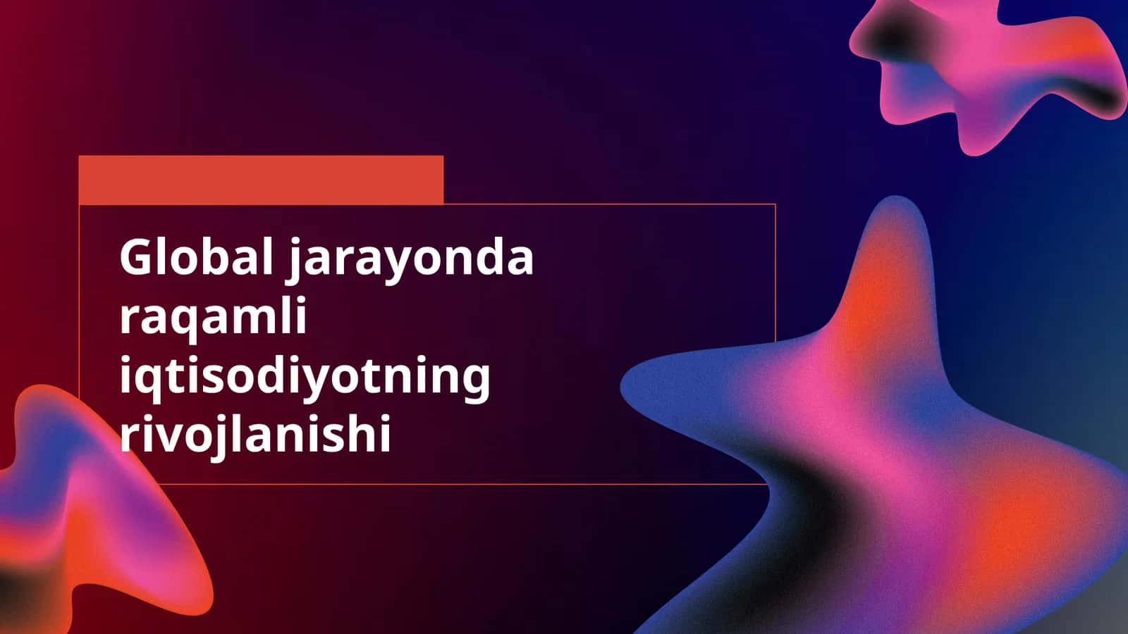 Raqamli iqtisodiyotning rivojlanishi 1