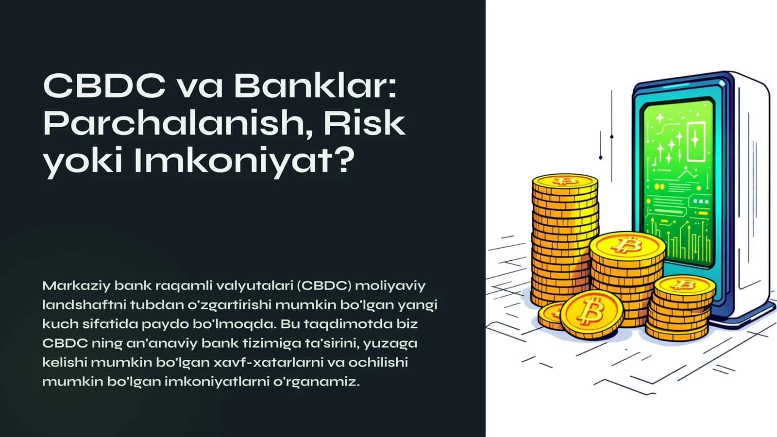 Markaziy bank raqamli valyutalari (CBDC) moliyaviy landshaftni tubdan o'zgartirishi mumkin bo'lgan yangi kuch 1