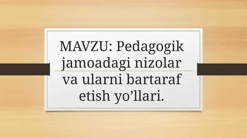 Pedagogik jamoadagi nizolar va ularni bartaraf etish yo’llari 1