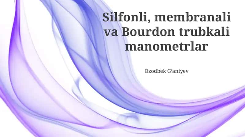Silfonli, membranali va Bourdon trubkali manometrlar 1