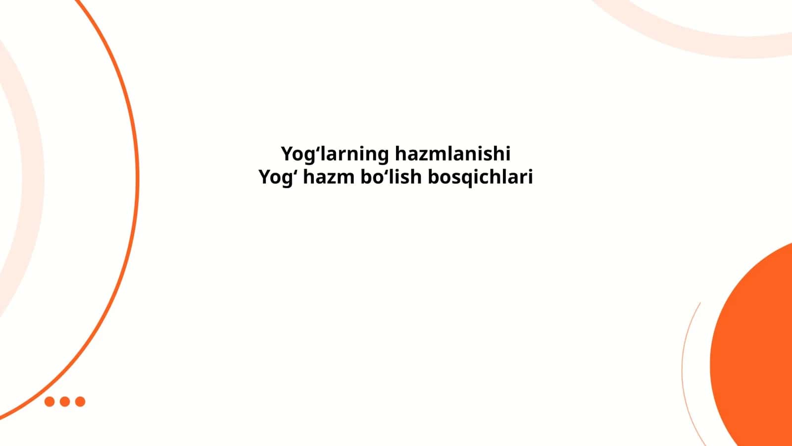 Yog‘larning hazmlanishi 1