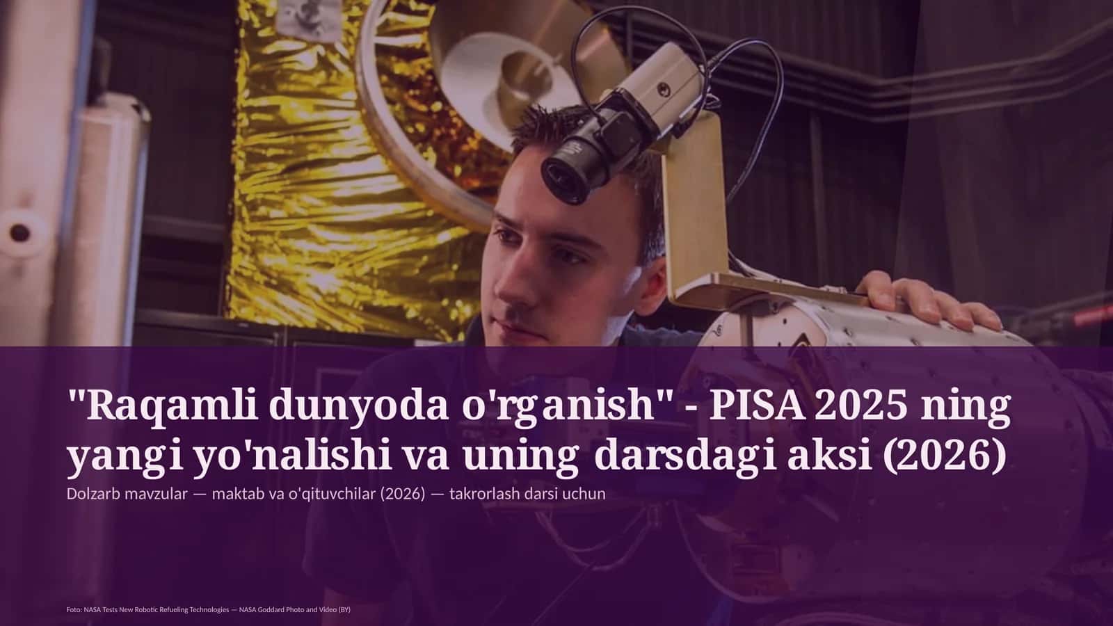 Raqamli dunyoda o'rganish - PISA 2025 ning yangi yo'nalishi va uning darsdagi aksi 1