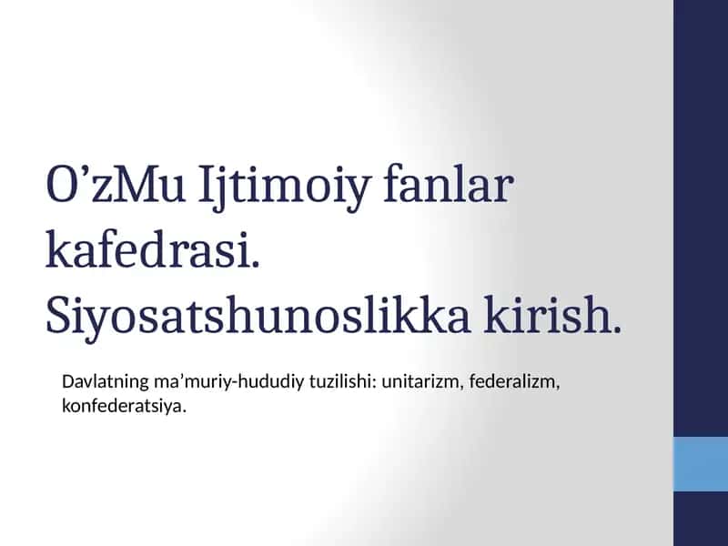 Davlatning ma’muriy-hududiy tuzilishi unitarizm, federalizm, konfederatsiya 1