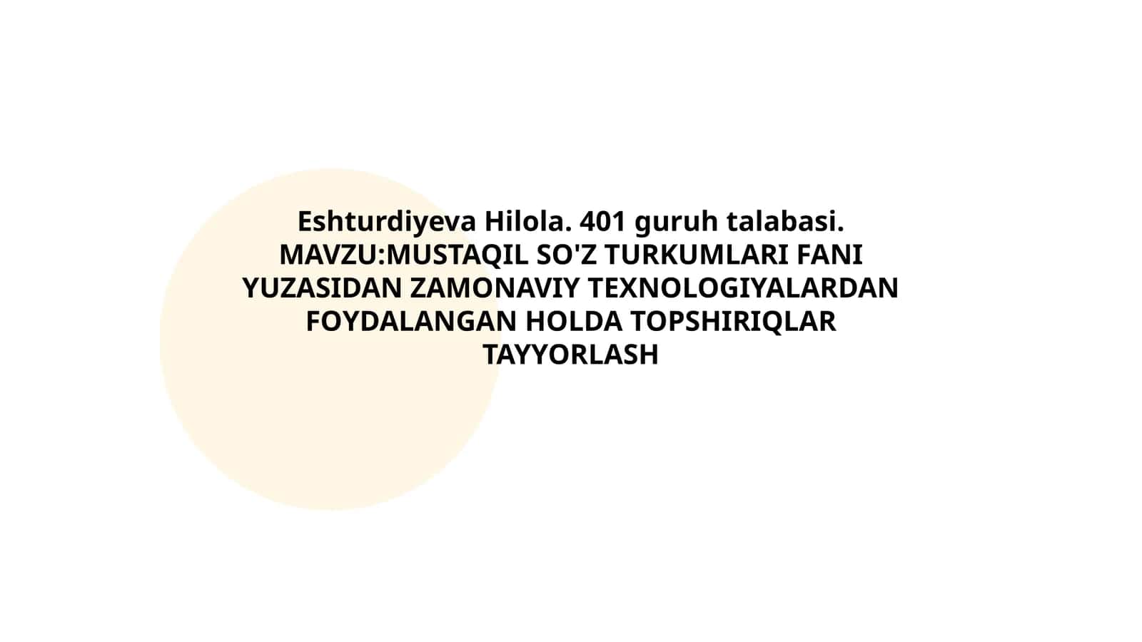 MUSTAQIL SO'Z TURKUMLARI FANI YUZASIDAN ZAMONAVIY TEXNOLOGIYALARDAN FOYDALANGAN HOLDA TOPSHIRIQLAR TAYYORLASH 1