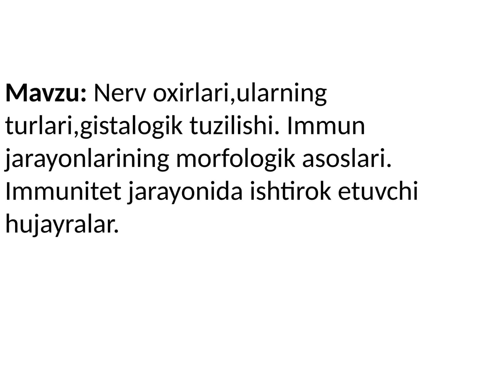 Nerv oxirlari, ularning turlari, gistalogik tuzilishi.Immunjarayonlariningmorfologikasoslari. 1