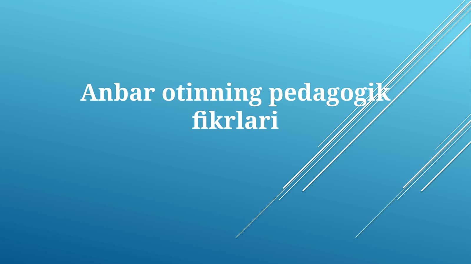 Anbarotinningpedagogikfikrlari 1