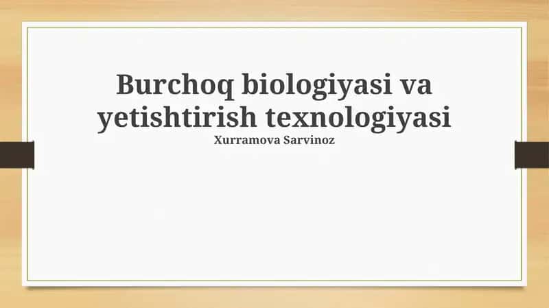 Burchoq biologiyasi va yetishtirish texnologiyasi 1