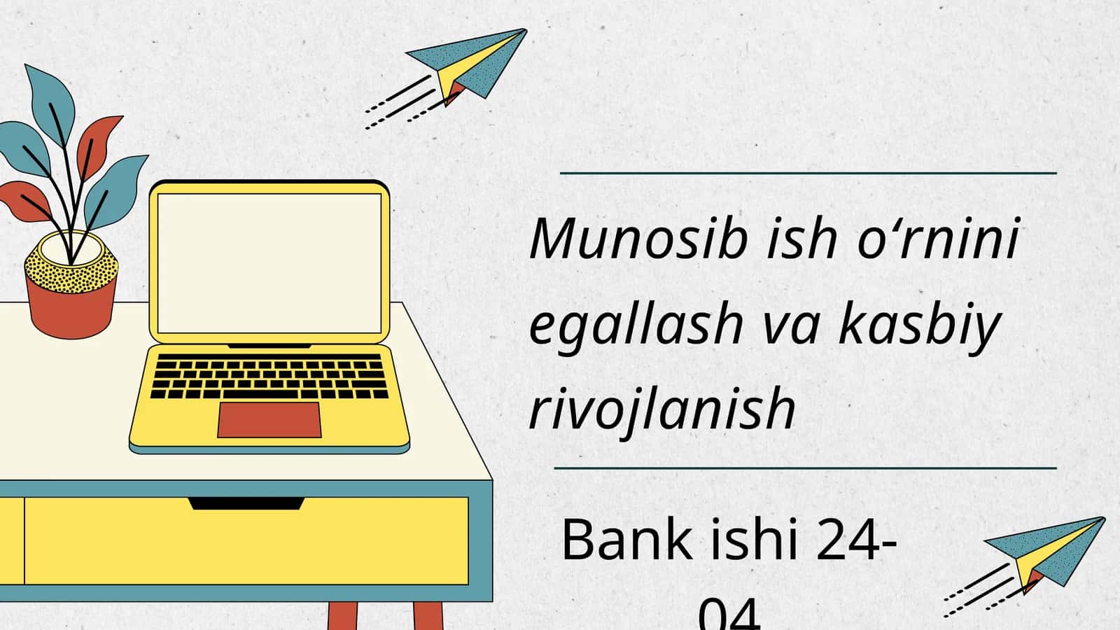 Munosib ish oʻrnini egallash va kasbiy rivojlanish 1