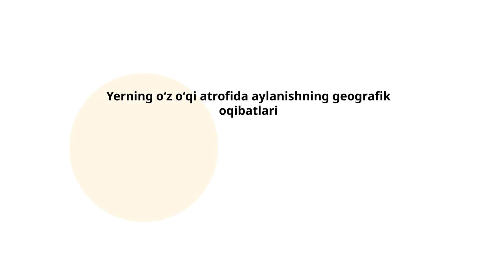 Yerning o'z o'qi atrofida aylanishning geografik oqibatlari 1