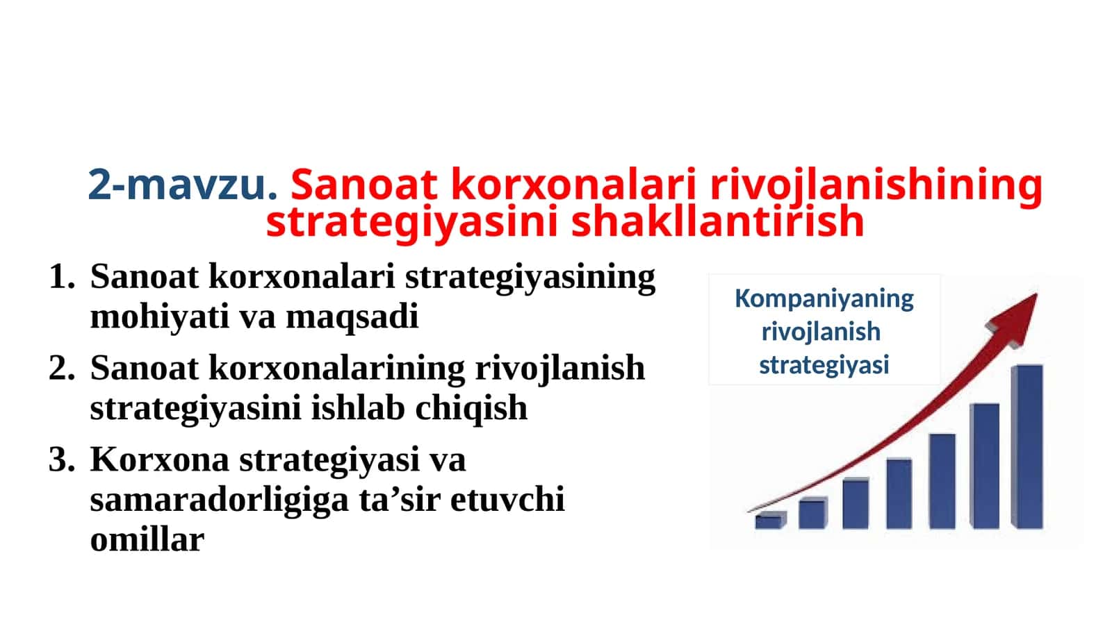 2-mavzu.Sanoat korxonalari rivojlanishining strategiyasini shakllantirish 1