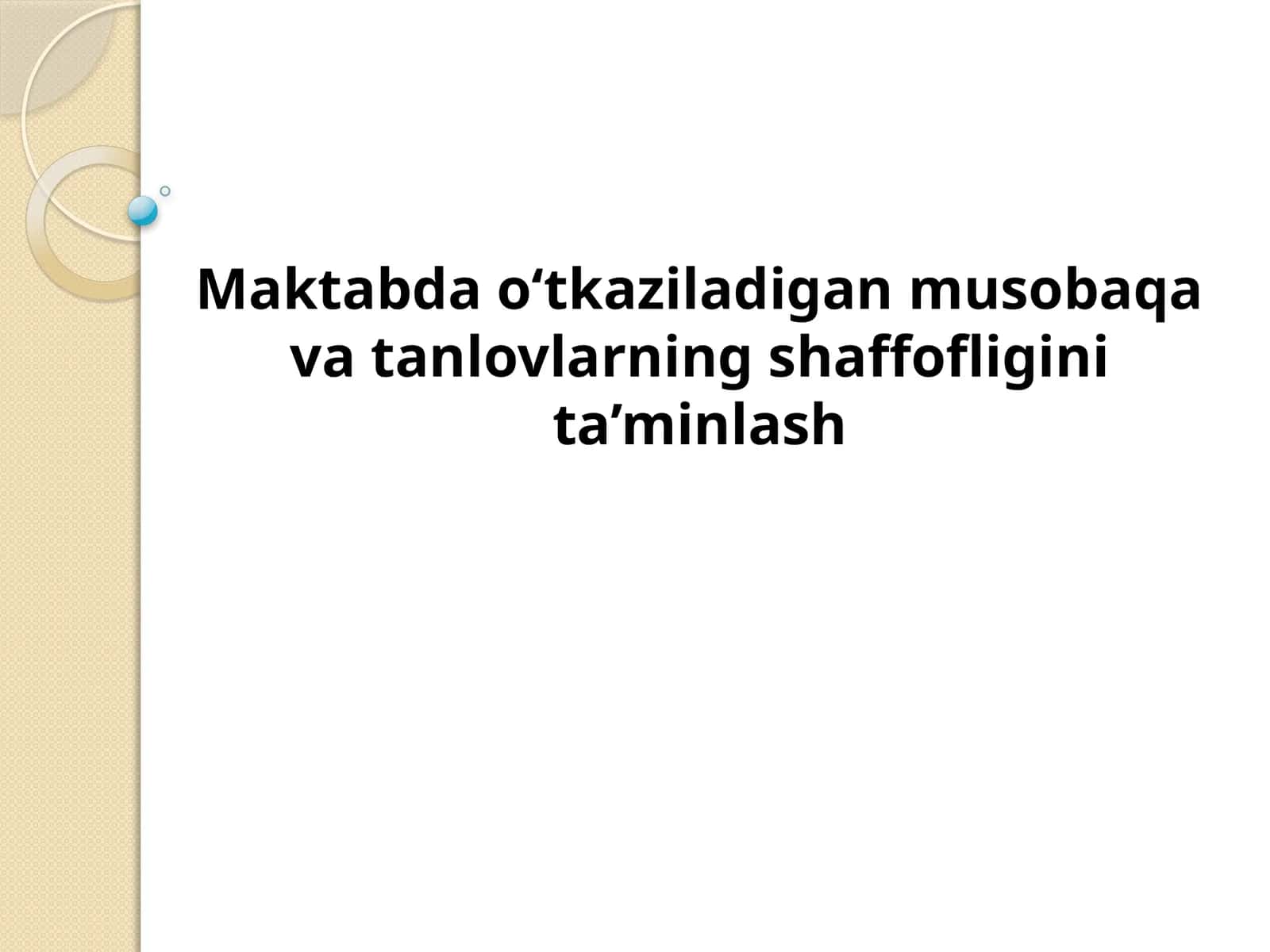 Maktabda o‘tkaziladigan musobaqa va tanlovlarning shaffofligini ta’minlash 1