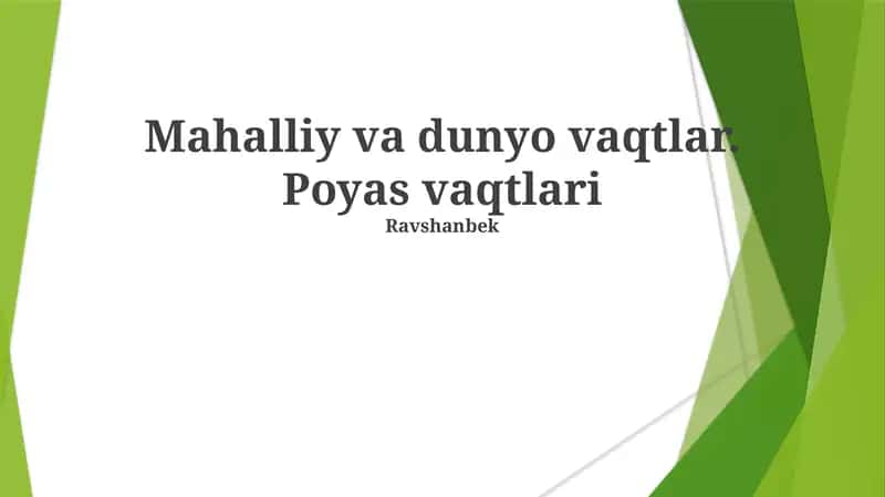 Mahalliy va dunyo vaqtlar. Poyas vaqtlari 1