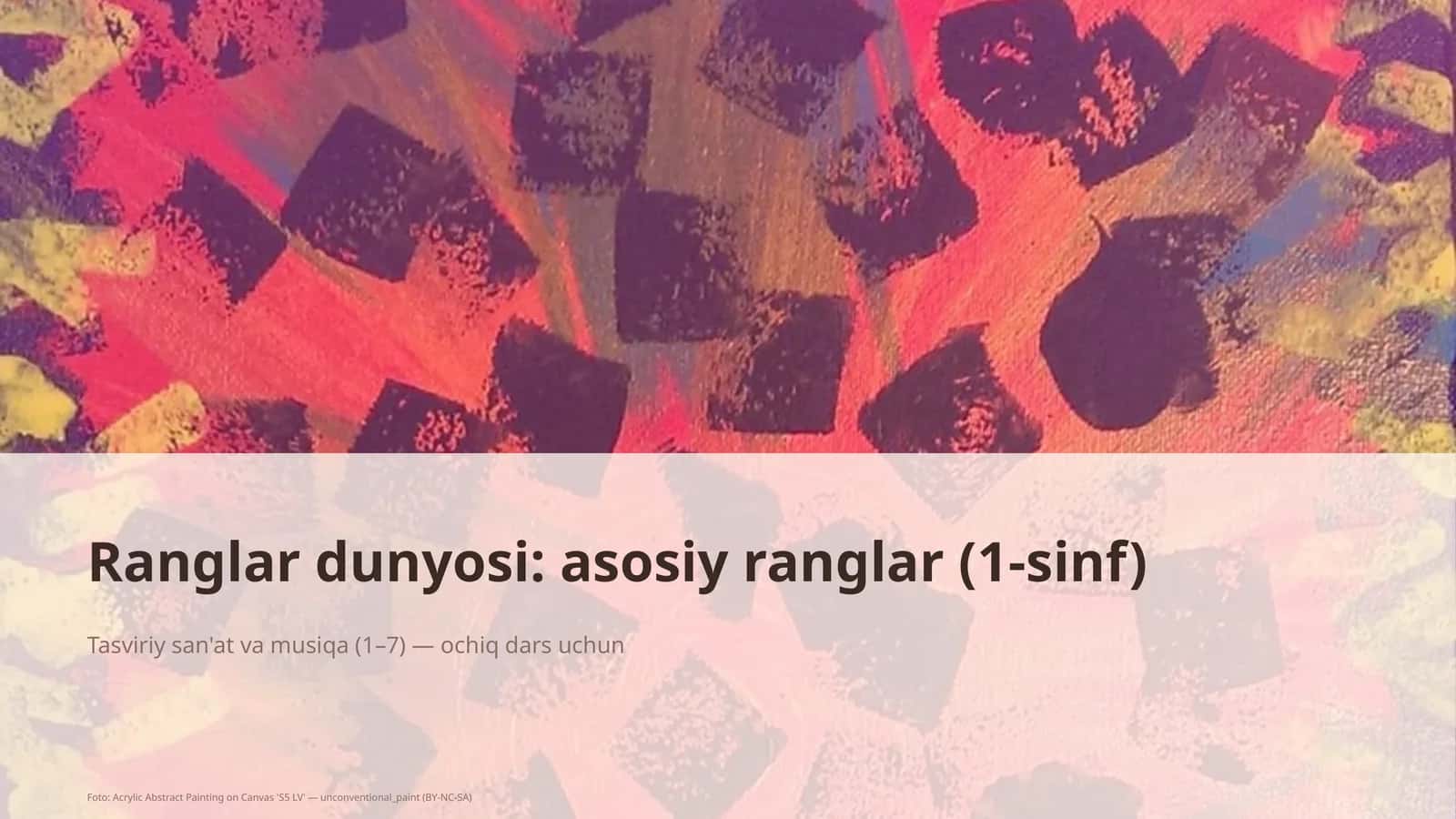 Ranglar dunyosi: asosiy ranglar (1-sinf) 1