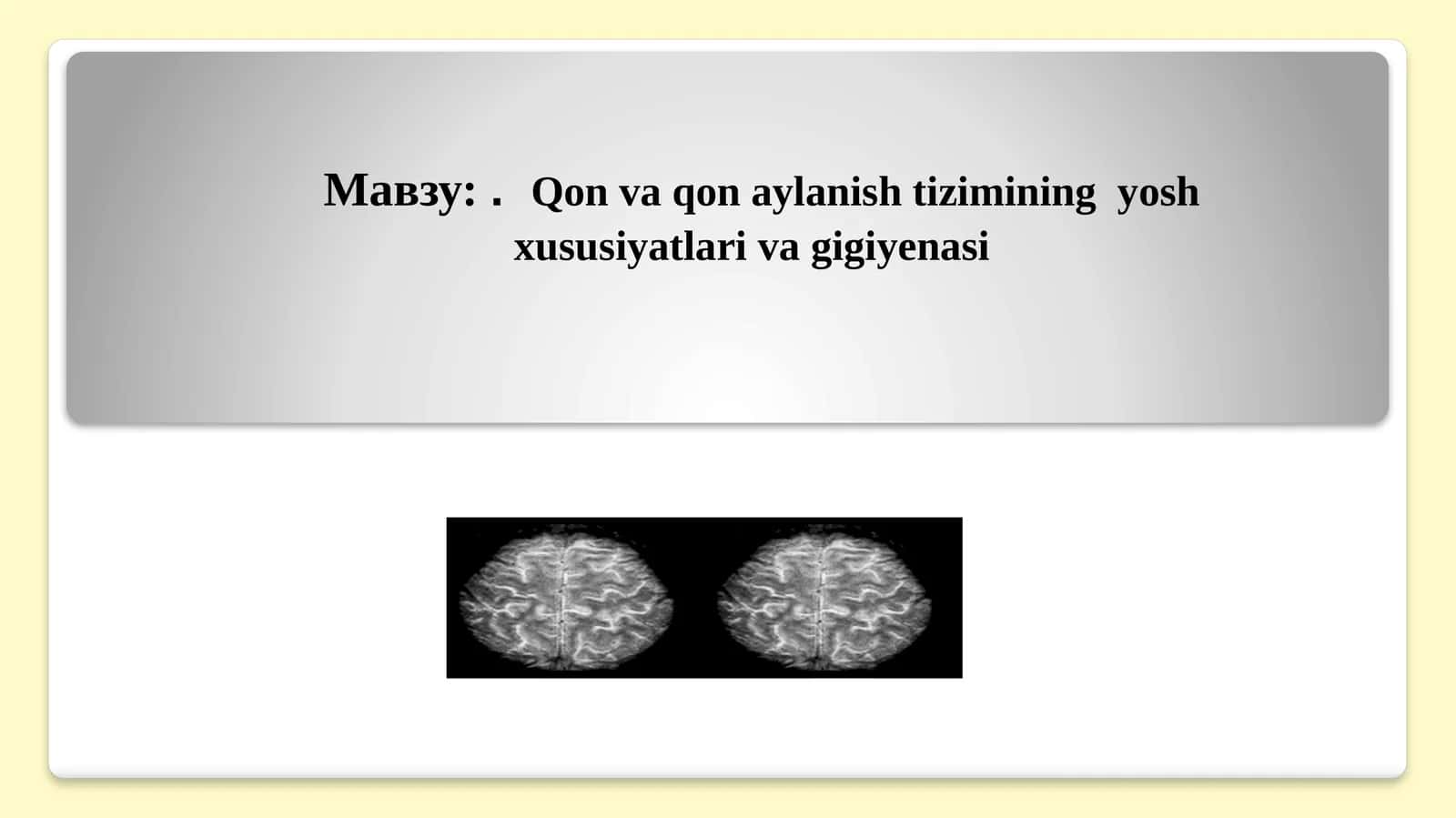 Qon va qon aylanish tizimining yosh xususiyatlari va gigiyenasi 1